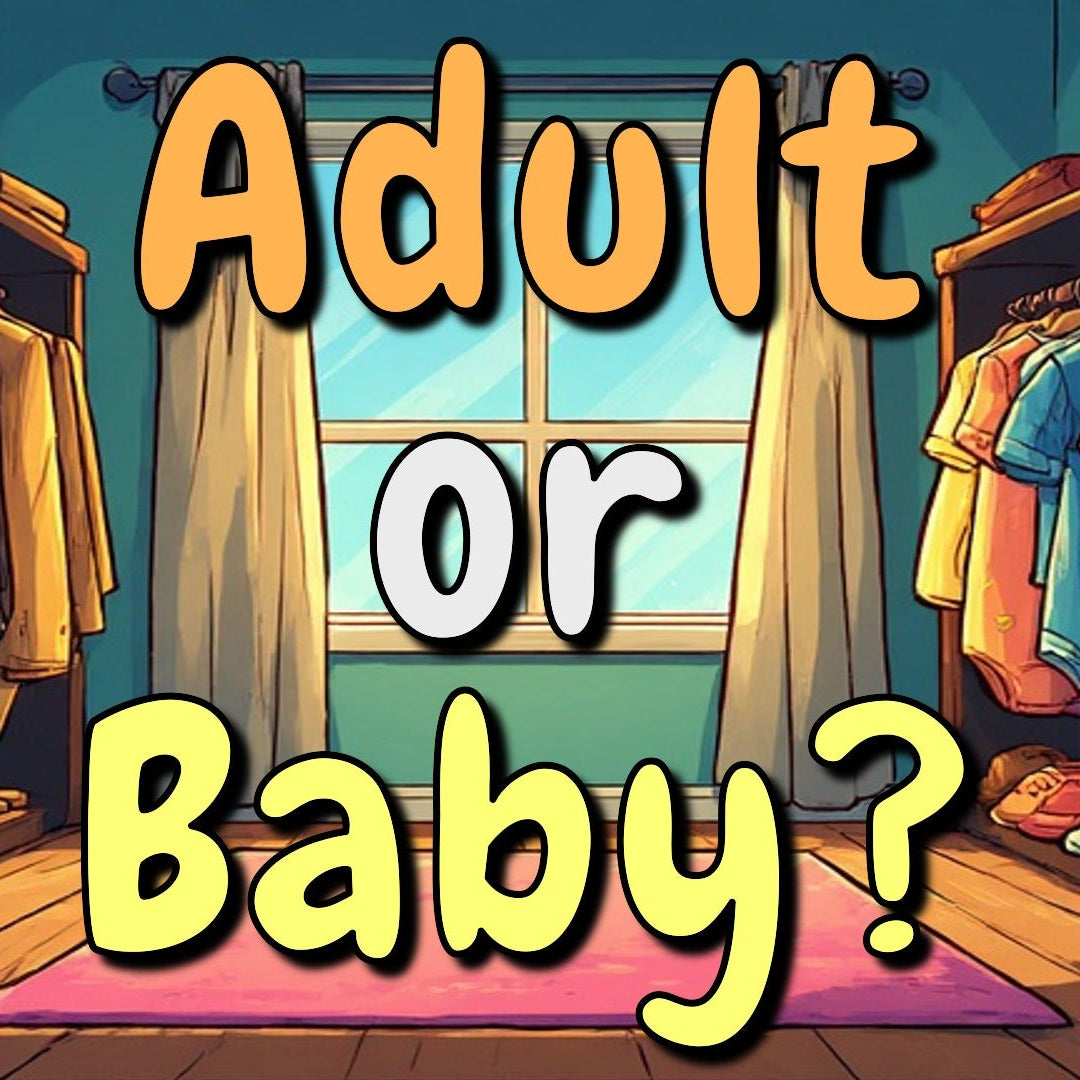 Adult or Baby?
