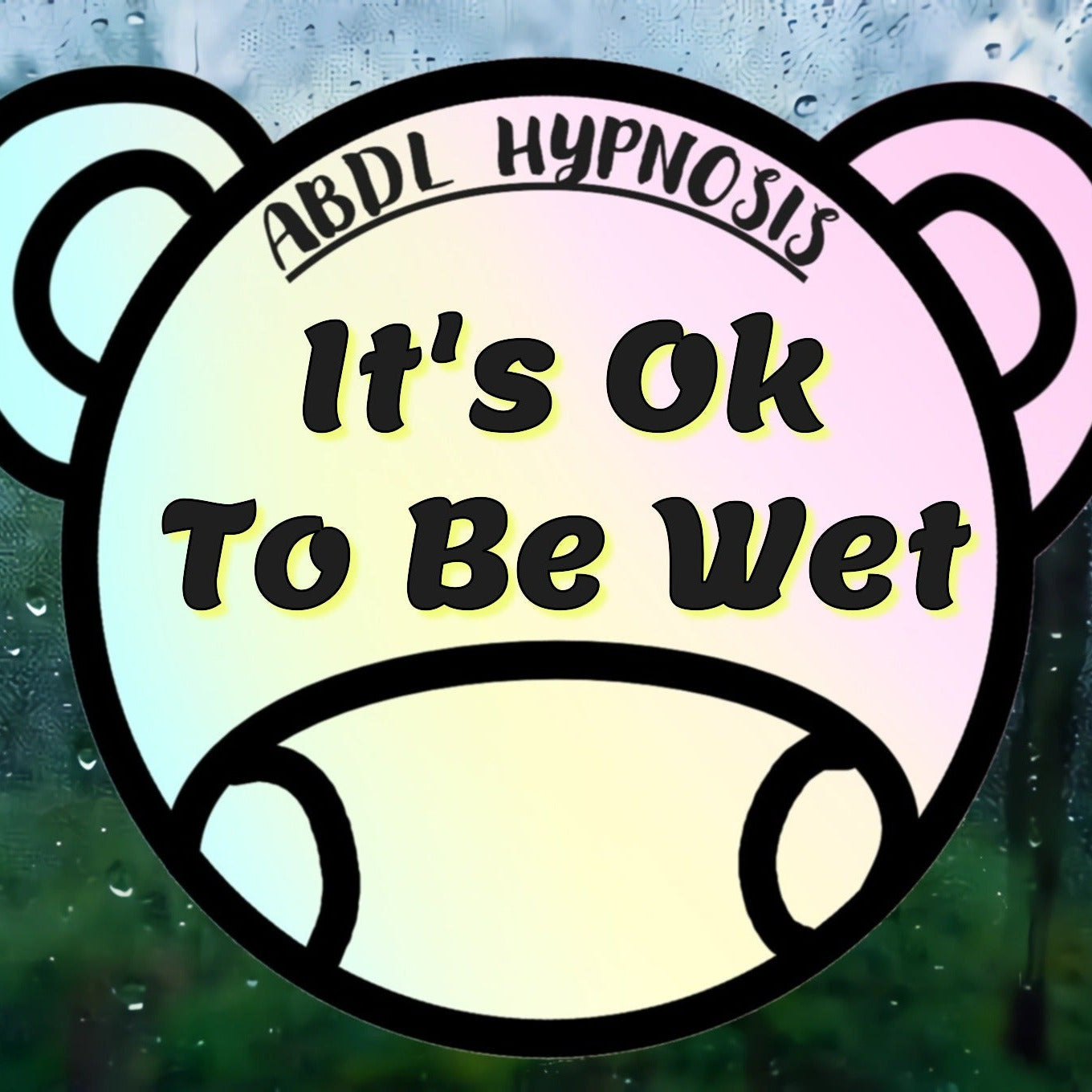 It's Okay To Be Wet
